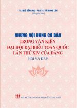 Những nội dung cơ bản trong Văn kiện Đại hội đại biểu toàn quốc lần...