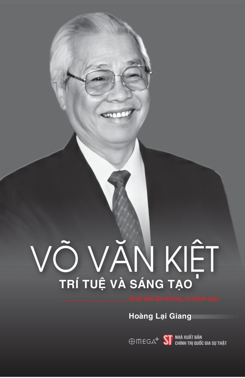 Võ Văn Kiệt - Trí tuệ và sáng tạo (Xuất bản lần thứ hai, có...