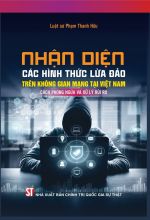 Nhận diện các hình thức lừa đảo trên không gian mạng tại Việt Nam, cách...