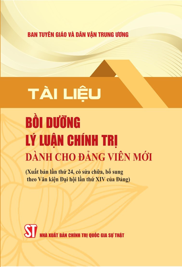 Tài liệu bồi dưỡng lý luận chính trị dành cho đảng viên mới (Xuất bản...