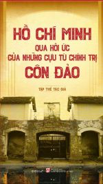 Hồ Chí Minh qua hồi ức của những cựu tù chính trị Côn Đảo