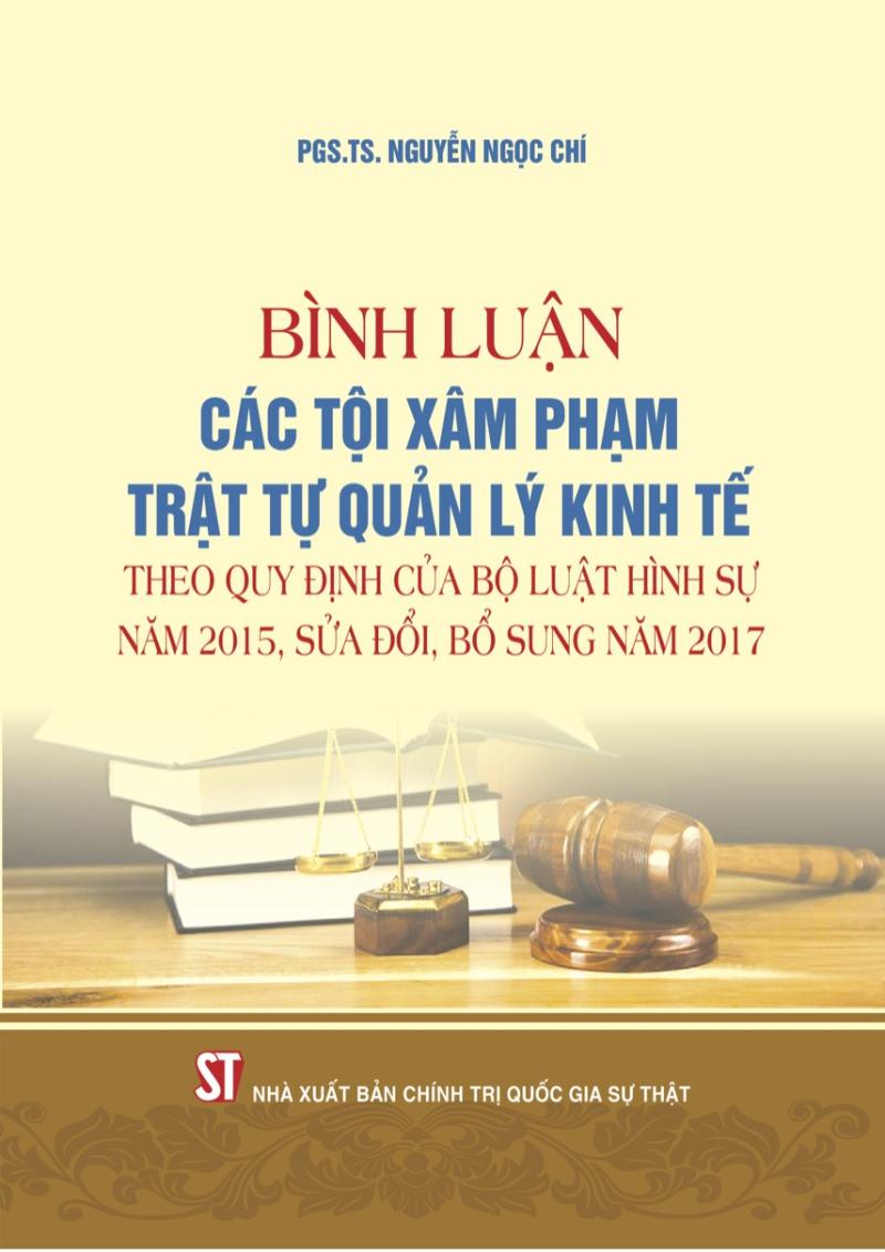 Bình luận các tội xâm phạm trật tự quản lý kinh tế theo quy định...