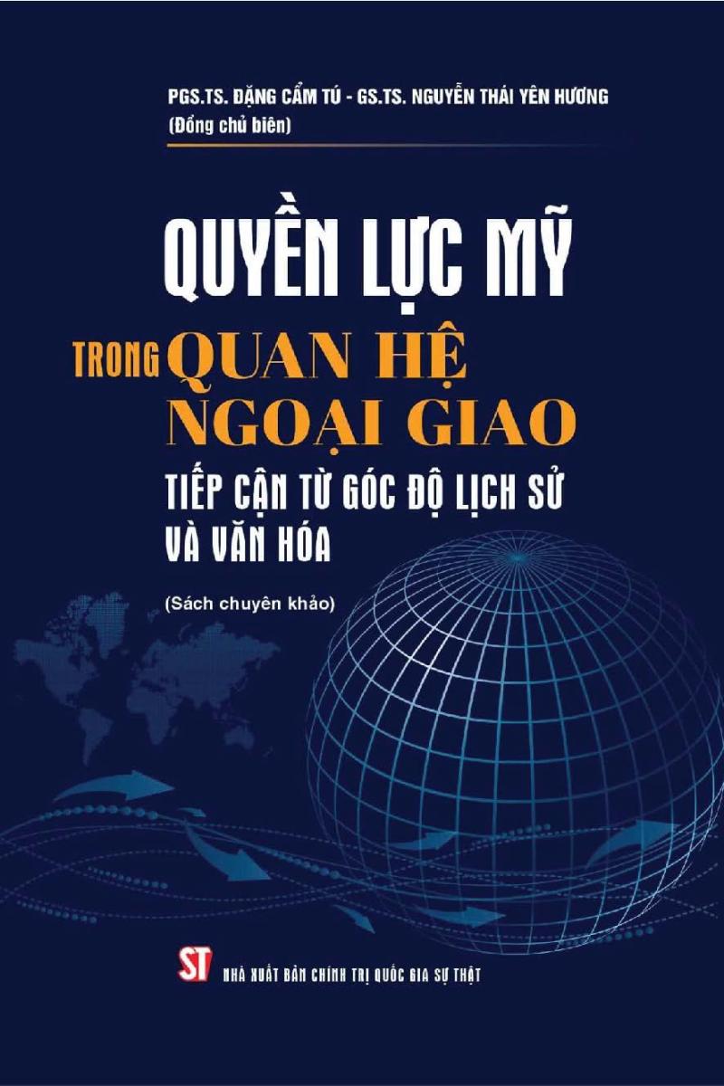Quyền lực Mỹ trong quan hệ ngoại giao: Tiếp cận từ góc độ lịch sử...
