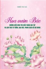 Hoa vườn Bác (Những điển hình tiêu biểu trong học tập và làm theo tư...