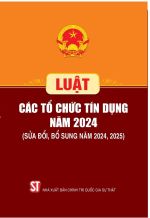 Luật Các tổ chức tín dụng năm 2024 (Sửa đổi, bổ sung năm 2024, 2025)