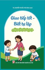 Giao tiếp tốt - Biết tự lập