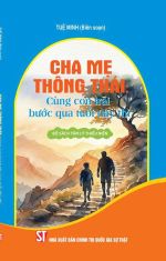 Cha mẹ thông thái - Cùng con trai bước qua tuổi dậy thì