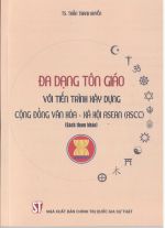Đa dạng tôn giáo với tiến trình xây dựng cộng đồng văn hóa - xã hội ASEAN (ASCC) (Sách tham khảo)