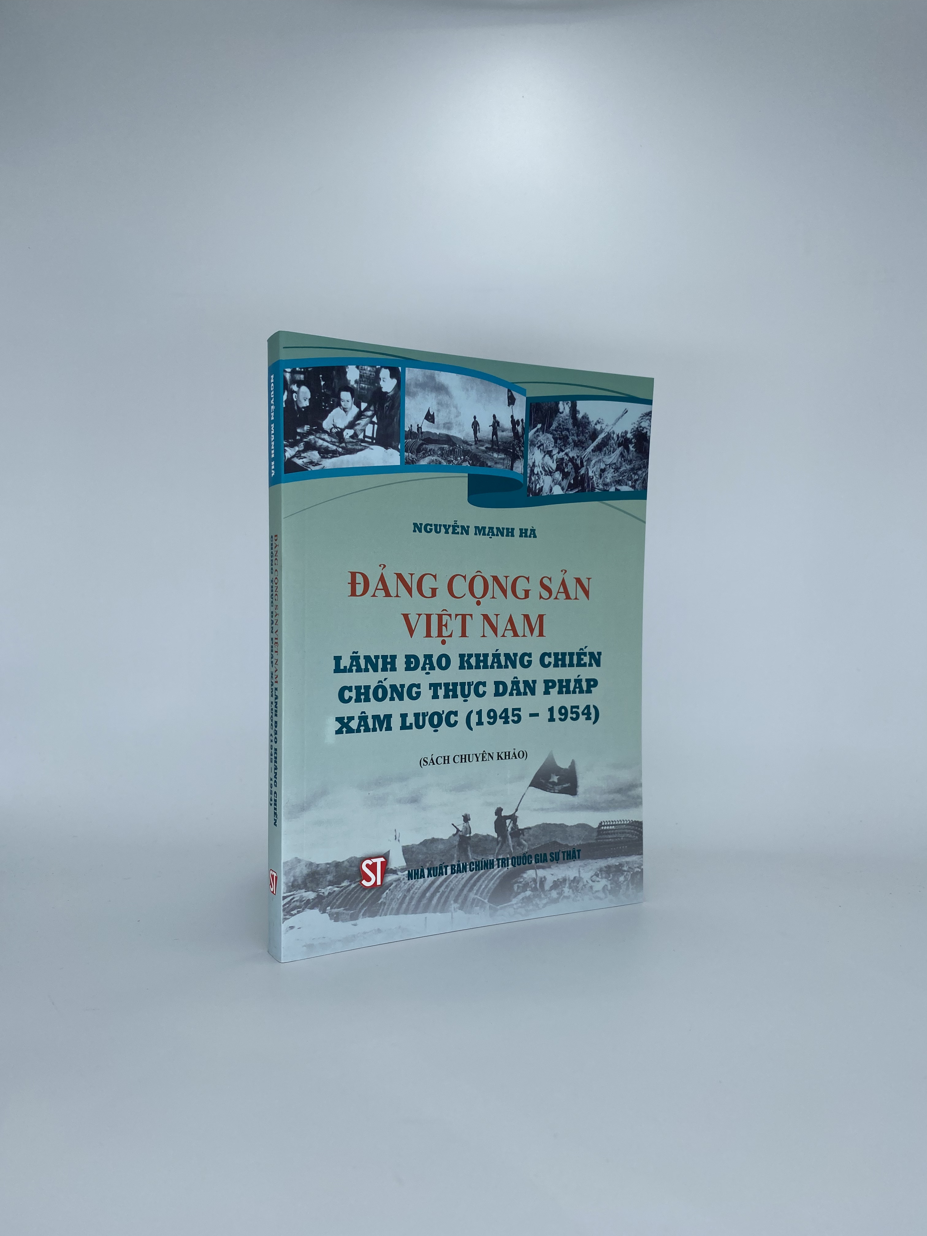 Đảng Cộng sản Việt Nam lãnh đạo kháng chiến chống thực dân Pháp xâm lược (1945-1954)