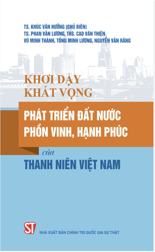 Khơi dậy khát vọng phát triển đất nước phồn vinh, hạnh phúc của thanh niên...
