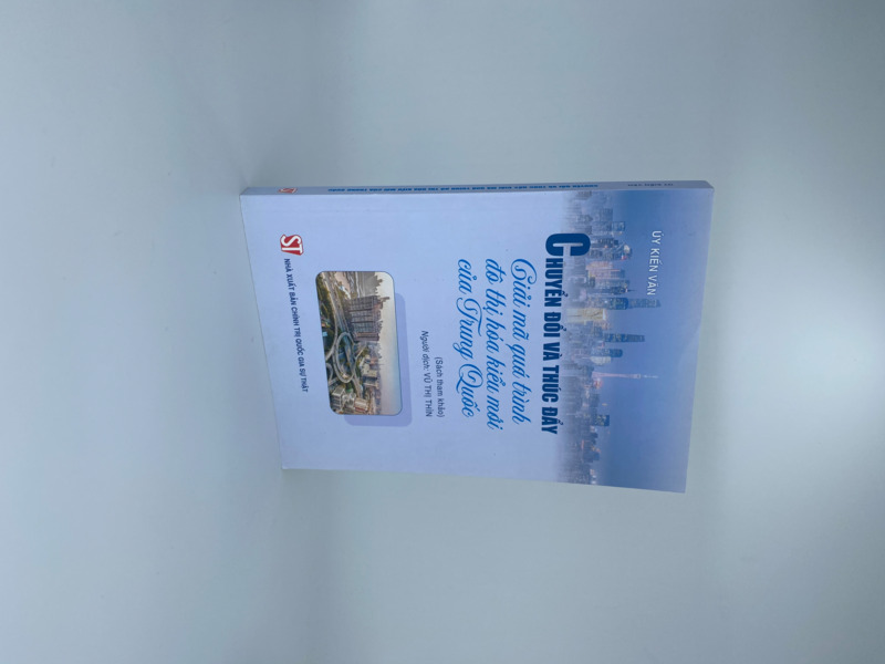 Chuyển đổi và thúc đẩy Giải mã quá trình đô thị hóa kiểu mới của Trung Quốc (Sách tham khảo)