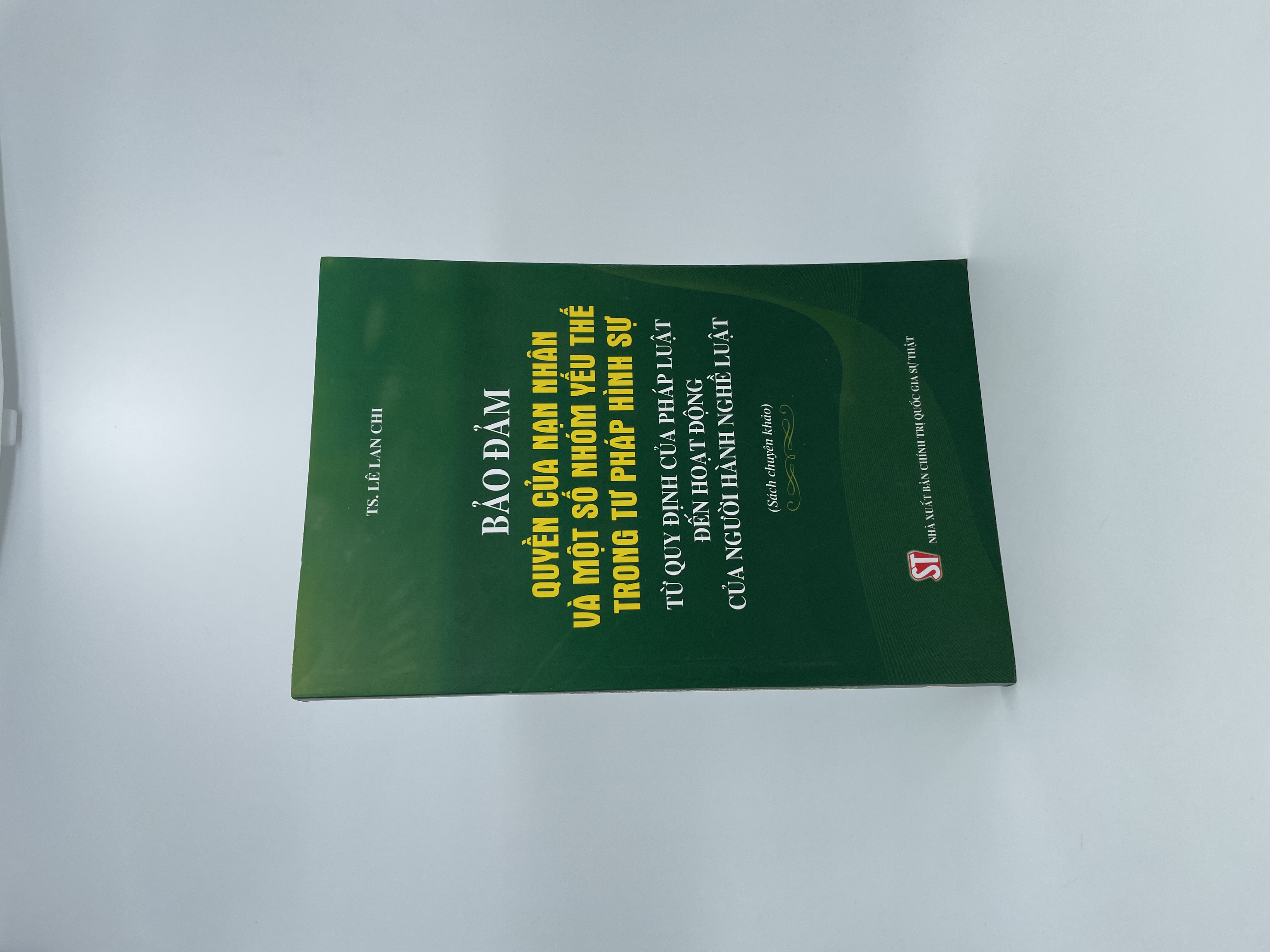 Bảo đảm quyền của nạn nhân và một số nhóm yếu thế trong tư pháp hình sự từ quy định của pháp luật đến hoạt động  của người hành nghề luật