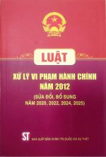 Luật xử lý vi phạm hành chính năm 2012 (sửa đổi bổ sung năm 2025)