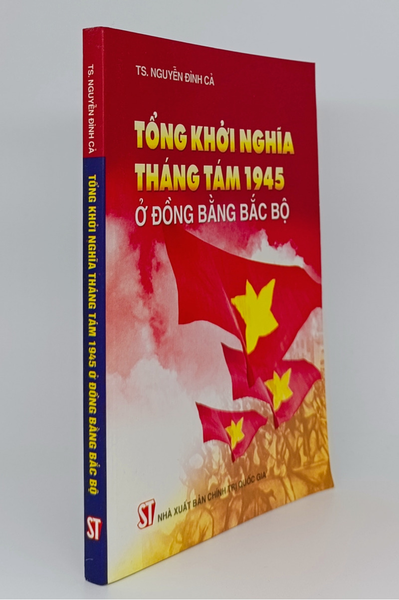 Tổng khởi nghĩa tháng Tám 1945 ở đồng bằng Bắc bộ (bìa mềm)