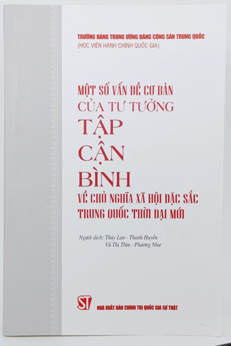 Một số vấn đề cơ bản của tư tưởng Tập Cận Bình về chủ nghĩa xã hội đặc sắc Trung Quốc thời đại mới