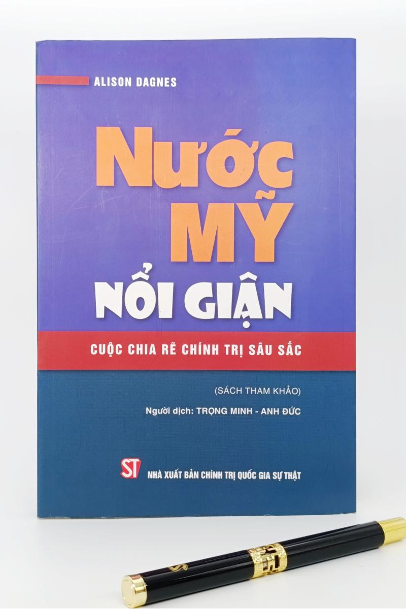 Nước Mỹ nổi giận - Cuộc chia rẽ chính trị sâu sắc (Sách tham khảo)
